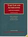 Tort Law And Alternatives: Cases And Materials (University Casebook) (University Casebook)