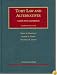 Tort Law And Alternatives: Cases And Materials (University Casebook) (University Casebook)