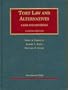 Tort Law And Alternatives: Cases And Materials (University Casebook)