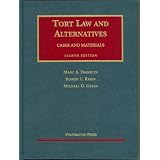 Tort Law And Alternatives: Cases And Materials (University Casebook)