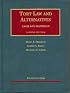 Tort Law And Alternatives: Cases And Materials (University Casebook) (University Casebook)
