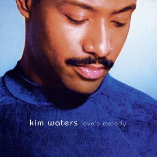Love's Melody by KIM WATERS (2013-05-03)
