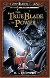 The True Blade of Power (Lowthars Blade)