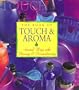 The Book of Touch & Aroma: Sensual Ways With Massage and Aromatherapy