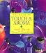 The Book of Touch & Aroma: Sensual Ways With Massage and Aromatherapy