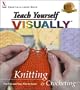 Teach Yourself VISUALLY Knitting and Crocheting