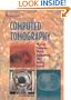 Computed Tomography: Physical Principles, Clinical Applications, and Quality Control