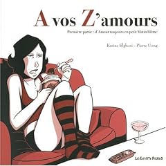 D'amour toujours en petits matins bl�mes, tome 1 : A vos Z'Amours