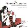 D'amour toujours en petits matins bl�mes, tome 1 : A vos Z'Amours