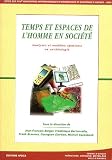Temps et espaces de l'homme en soci�t� : Analyses et mod�les spatiaux en arch�ologie (1C�d�rom)