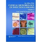 Atlas of the Clinical Microbiology of Infectious Diseases, Volume 2: Viral, Fungal and... by Edward J. Bottone