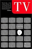  : TV: A Novel