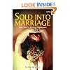 Sold into Marriage: One Girl's Living Nightmare