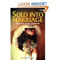 Sold into Marriage: One Girl's Living Nightmare