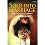 Sold into Marriage: One Girl's Living Nightmare