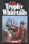 Advanced Strategies for Trophy Whitetails