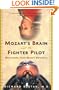 Mozart's Brain and the Fighter Pilot: Unleashing Your Brain's Potential