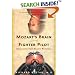 Mozart's Brain and the Fighter Pilot: Unleashing Your Brain's Potential