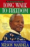 Long Walk to Freedom: The Autobiography of Nelson Mandela
