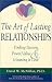 The Art of Lasting Relationships