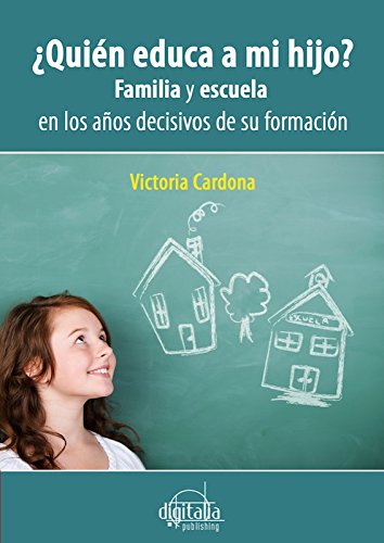¿Quién educa a mi hijo? (Spanish Edition)