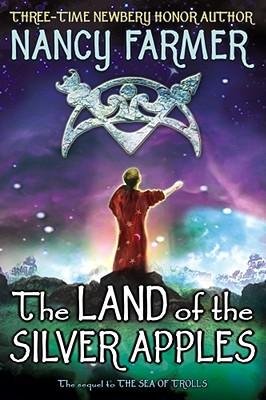 [ The Land of the Silver Apples Farmer, Nancy ( Author ) ] { Hardcover } 2007
