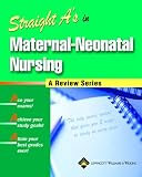 Straight A's in Maternal-Neonatal Nursing