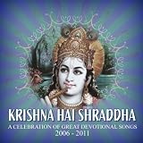 Krishna Hai Shraddha, Krishna Hai Bhakti