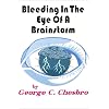 Bleeding In The Eye Of A Brainstorm
