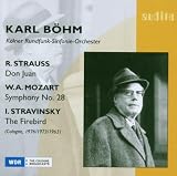 Strauss, R - Don Juan; Mozart - Symphony No 28; Stravinsky - The Firebird (Kolner Rundfunk-Sinfonie-Orchester/Bohm)