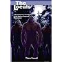 The Locals: A Contemporary Investigation of the Bigfoot/Sasquatch Phenomenon