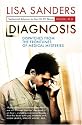 Diagnosis: Dispatches from the Frontlines of Medical Mysteries