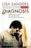 Diagnosis: Dispatches from the Frontlines of Medical Mysteries