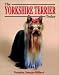 yorkshire terrier - Yorkshire Terrier Today (Dog Breed Books)