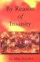 By Reason of Insanity