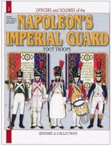 French Imperial Guard 1804-15: Foot Soldiers: Vol 1