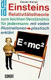Einsteins Relativit�tstheorie zum leichten Verst�ndnis f�r jedermann: mit vielen Illustrationen - plastisch erkl�rt