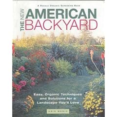 The Backyard Idea Book: Easy Organic Techniques and Solutions for a Landscape You'll Love (Rodale Organic Gardening Books)