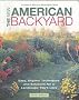 The Backyard Idea Book: Easy Organic Techniques and Solutions for a Landscape You'll Love (Rodale Organic Gardening Books)