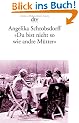 "Du bist nicht so wie andre M�tter": Die Geschichte einer leidenschaftlichen Frau (Fiction, Poetry & Drama)