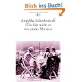 "Du bist nicht so wie andre M�tter": Die Geschichte einer leidenschaftlichen Frau (Fiction, Poetry & Drama)