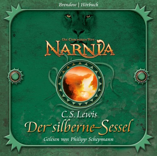 Die Chroniken von Narnia. Der silberne Sessel. 5 CDs by Clive Staples Lewis