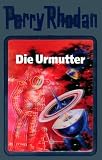 Produkt-Bild: Die Urmutter. Perry Rhodan 53.