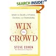 Win the Crowd: Unlock the Secrets of Influence, Charisma, and Showmanship