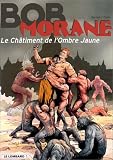 Bob Morane,  tome 34 : Le Châtiment de l Ombre Jaune