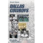 Click here to buy Stadium Stories: Dallas Cowboys: Colorful Tales of America's Team by  Brad Sham.