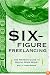 Six-Figure Freelancing