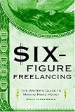 Six-Figure Freelancing