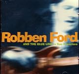 Robben Ford and the Blue Line in San Francisco
