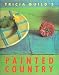 Tricia Guild's Painted Country by Tricia Guild ISBN 1850295557